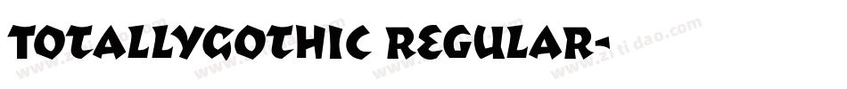 TotallyGothic Regular字体转换